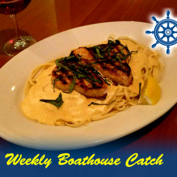 Weekly Boathouse Catch Special – 11/8/2017
